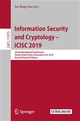 Book cover of Information Security and Cryptology – ICISC 2019 by Jae Hong Seo