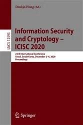 Book cover of Information Security and Cryptology – ICISC 2020 by Deukjo Hong