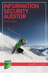 Book cover of Information Security Auditor by Wendy Goucher