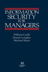 Book cover of Information Security for Managers by William Caelli