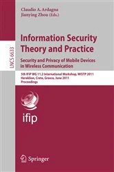 Book cover of Information Security Theory and Practice: Security and Privacy of Mobile Devices in Wireless Communication by Claudio Agostino Ardagna