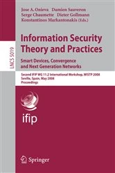 Book cover of Information Security Theory and Practices. Smart Devices, Convergence and Next Generation Networks by José A. Onieva
