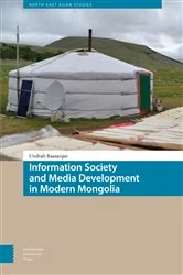 Book cover of Information Society and Media Development in Modern Mongolia by Undrah Baasanjav