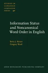Book cover of Information Status and Noncanonical Word Order in English by Betty J. Birner
