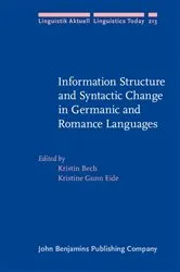 Book cover of Information Structure and Syntactic Change in Germanic and Romance Languages by Kristin Bech