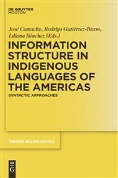 Book cover of Information Structure in Indigenous Languages of the Americas by Unknown