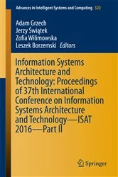 Book cover of Information Systems Architecture and Technology: Proceedings of 37th International Conference on Information Systems Architecture and Technology – ISAT 2016 – Part II by Adam Grzech