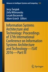 Book cover of Information Systems Architecture and Technology: Proceedings of 37th International Conference on Information Systems Architecture and Technology – ISAT 2016 – Part III by Jerzy Świątek