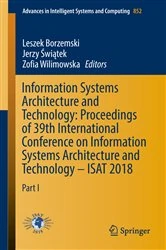 Book cover of Information Systems Architecture and Technology: Proceedings of 39th International Conference on Information Systems Architecture and Technology – ISAT 2018 by Leszek Borzemski