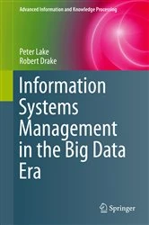 Book cover of Information Systems Management in the Big Data Era by Peter Lake
