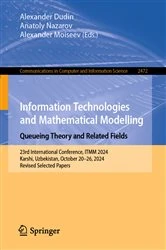 Book cover of Information Technologies and Mathematical Modelling. Queueing Theory and Related Fields by Alexander Dudin