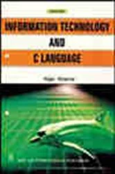 Book cover of Information Technology and C Language by Rajiv Khanna
