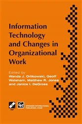 Book cover of Information Technology and Changes in Organizational Work by W.J. Orlikowski