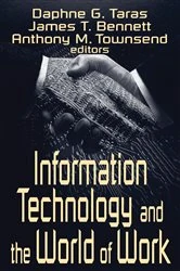 Book cover of Information Technology and the World of Work by Daphne Gottlieb Taras