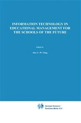 Book cover of Information Technology in Educational Management for the Schools of the Future by A. Fung
