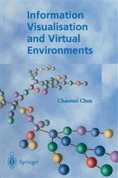 Book cover of Information Visualisation and Virtual Environments by Chaomei Chen