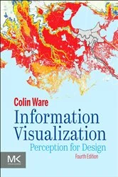Book cover of Information Visualization (4th ed.) by Colin Ware