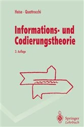 Book cover of Informations- und Codierungstheorie (3rd ed.) by Werner Heise