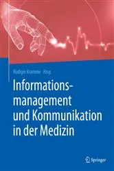 Book cover of Informationsmanagement und Kommunikation in der Medizin by Rüdiger Kramme