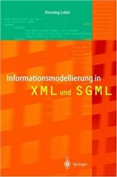 Book cover of Informationsmodellierung in XML und SGML by Henning Lobin
