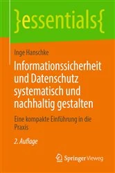 Book cover of Informationssicherheit und Datenschutz systematisch und nachhaltig gestalten (2nd ed.) by Inge Hanschke