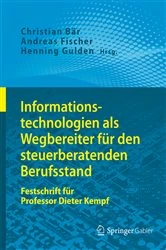 Book cover of Informationstechnologien als Wegbereiter für den steuerberatenden Berufsstand by Christian Bär