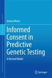 Book cover of Informed Consent in Predictive Genetic Testing by Jessica Minor