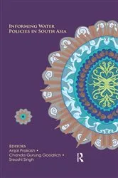 Book cover of Informing Water Policies in South Asia by Anjal Prakash