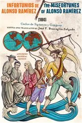 Book cover of Infortunios de Alonso Ramirez / The Misfortunes of Alonso Ramirez (1690) by José F. Buscaglia-Salgado