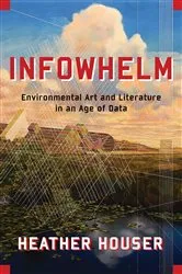 Book cover of Infowhelm by Heather Houser