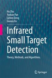 Book cover of Infrared Small Target Detection by Hu Zhu