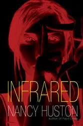 Book cover of Infrared by Nancy Huston