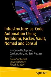 Book cover of Infrastructure-as-Code Automation Using Terraform, Packer, Vault, Nomad and Consul by Navin Sabharwal