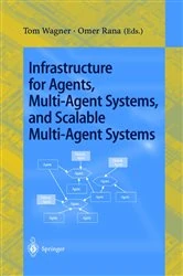 Book cover of Infrastructure for Agents, Multi-Agent Systems, and Scalable Multi-Agent Systems by Tom Wagner