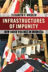 Book cover of Infrastructures of Impunity by Elizabeth F. Drexler