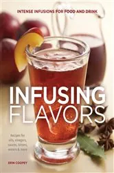 Book cover of Infusing Flavors by Erin Coopey