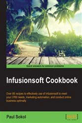 Book cover of Infusionsoft Cookbook by Paul Sokol