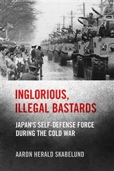 Book cover of Inglorious, Illegal Bastards by Aaron Skabelund