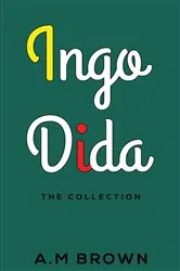 Book cover of Ingo Dida by A.M Brown