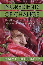 Book cover of Ingredients of Change by Mary C. Neuburger