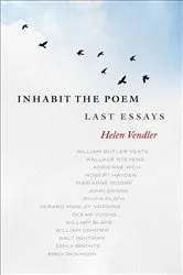 Book cover of Inhabit the Poem: Last Essays by Helen Vendler