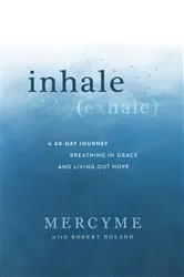 Book cover of Inhale Exhale by MercyMe