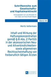 Book cover of Inhalt und Wirkung der Haftungskonzentration gemaeß § 8 Abs.2 PartGG in der akzessorischen Neu- und Altverbindlichkeiten- sowie allgemeinen Rechtsscheinhaftung von freiberuflich taetigen Aerzten by Unknown