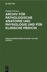 Book cover of Inhalts-Verzeichniss zu Band 1–150 des Archivs by Rudolf Virchow