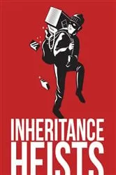Book cover of Inheritance Heists by Michael Hackard