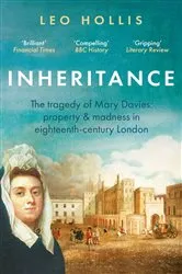 Book cover of Inheritance: The tragedy of Mary Davies by Leo Hollis