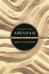 Book cover of Inheriting Abraham by Jon D. Levenson