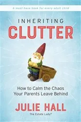 Book cover of Inheriting Clutter by Julie Hall