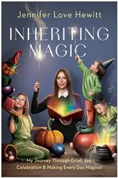 Book cover of Inheriting Magic by Jennifer Love Hewitt