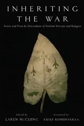 Book cover of Inheriting the War: Poetry and Prose by Descendants of Vietnam Veterans and Refugees by Unknown